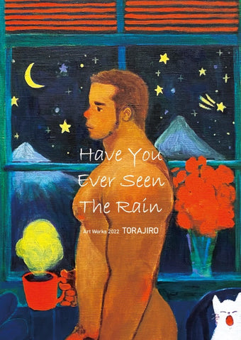 Have You Ever Seen the Rain by TORAJIRO